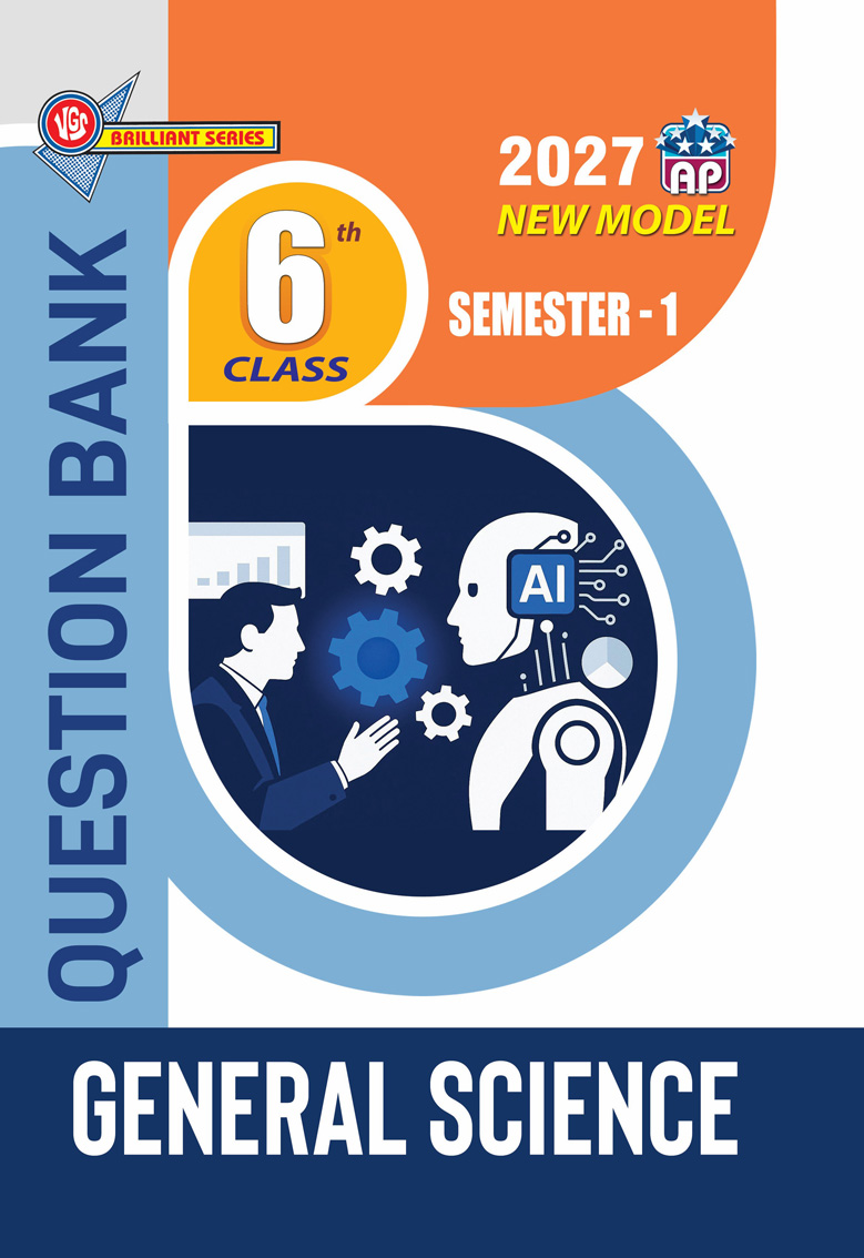 VGS AP 6th Class General science (Semester-I) Question Bank - 2027