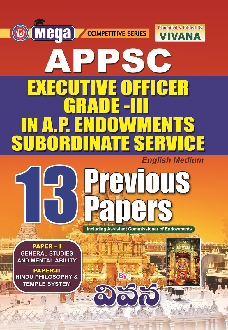 VGS APPSC Executive Officer Grade-III in A.P. Endowments Subordinate Service – Including 13 Previous Papers By Vivana